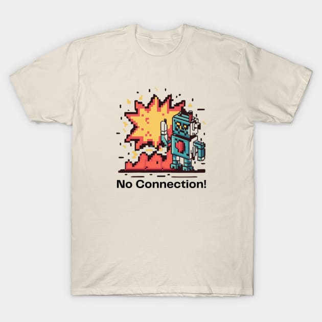 No Connection 8 Bit T-Shirt by AnimeVision